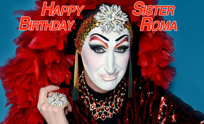sister roma gayicon birthday