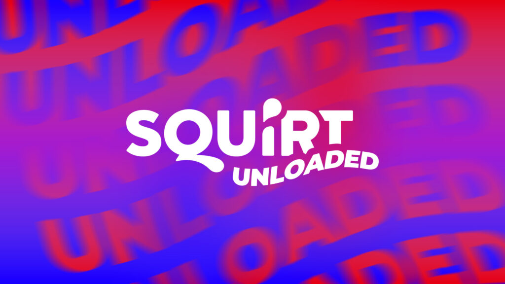Squirt Unloaded 2025 Featured